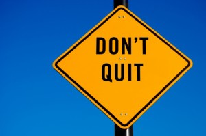 do not quit